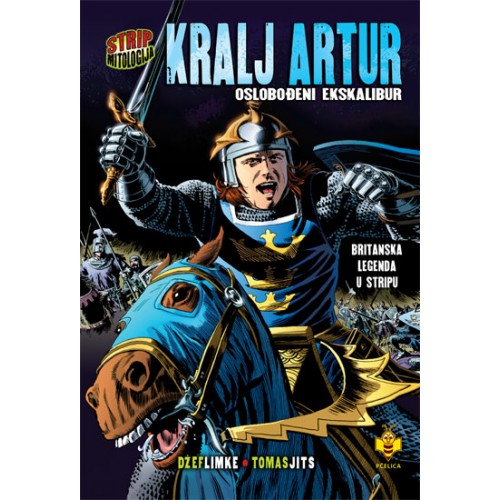 Kralj Artur, oslobođeni Ekskalibur – Strip mitologija